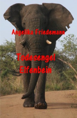 Knjiga Todesengel Elfenbein Angelika Friedemann