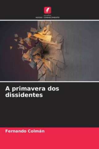Boek A primavera dos dissidentes Fernando Colmán