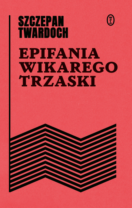 Kniha Epifania wikarego Trzaski wyd. 2023 Szczepan Twardoch