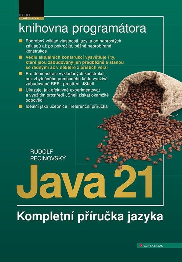 Kniha Java 21 - Kompletní příručka jazyka Rudolf Pecinovský