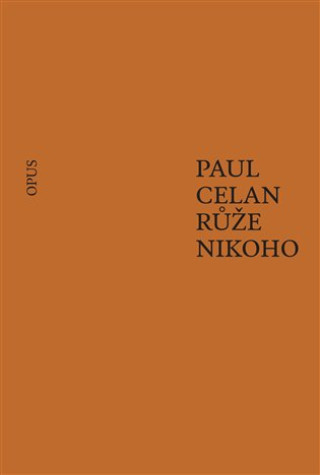 Könyv Růže nikoho Paul Celan