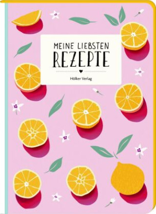 Книга Meine liebsten Rezepte - Orangen 