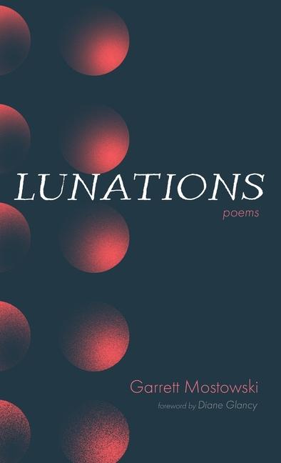Knjiga Lunations Garrett Mostowski