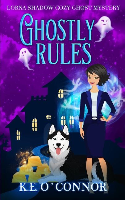 Knjiga Ghostly Rules K.E. O'Connor