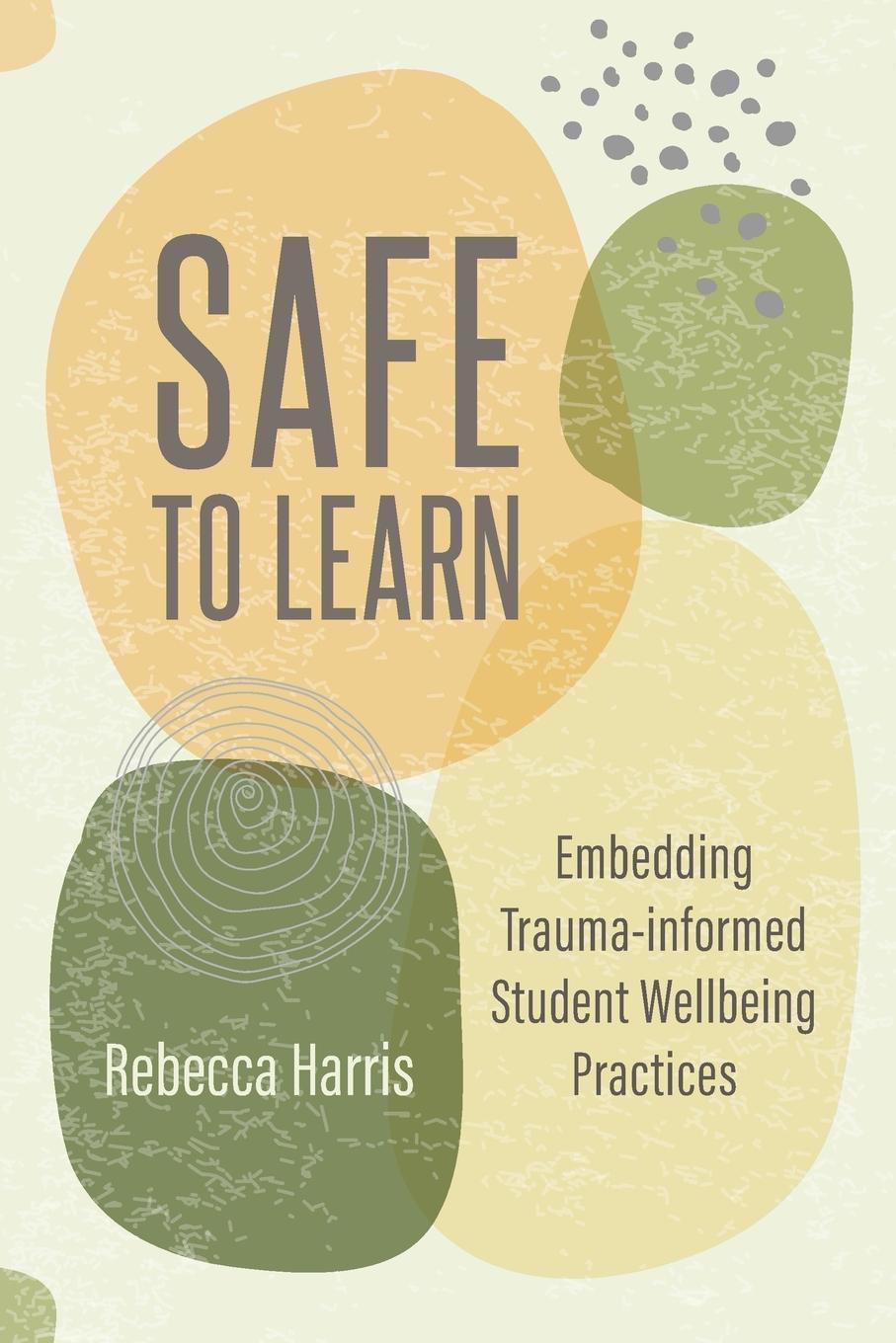Knjiga Safe to Learn Rebecca Harris