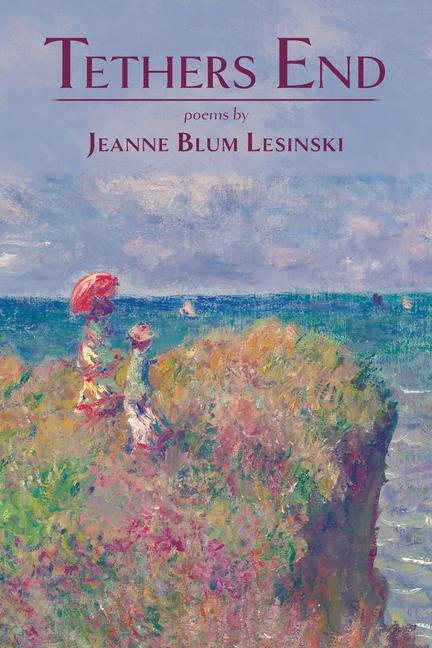Knjiga Tethers End Jeanne Blum Lesinski