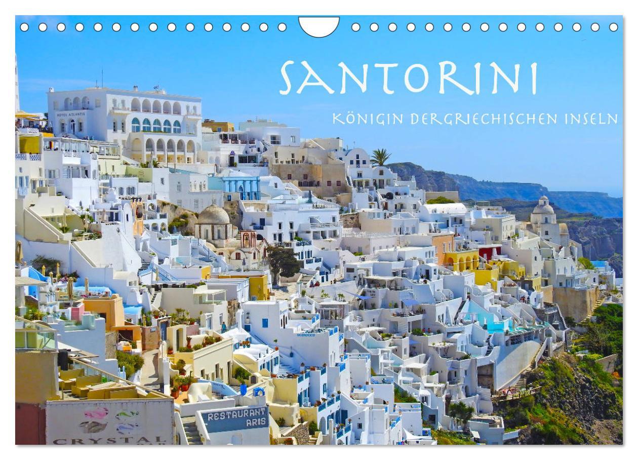 Naptár/Határidőnapló Santorini Königin der griechischen Inseln (Wandkalender 2024 DIN A4 quer), CALVENDO Monatskalender 