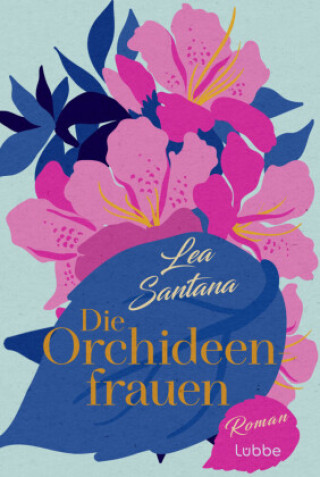 Knjiga Die Orchideenfrauen Lea Santana
