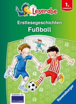 Carte Erstlesegeschichten: Fußball - Leserabe ab 1. Klasse - Erstlesebuch für Kinder ab 6 Jahren Leopé