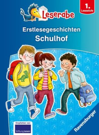 Kniha Erstlesegeschichten: Schulhof - Leserabe 1. Klasse - Erstlesebuch für Kinder ab 6 Jahren Claudia Ondracek