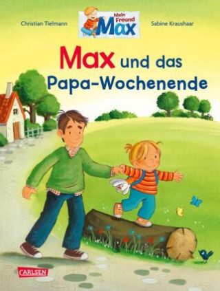 Kniha Max-Bilderbücher: Max und das Papa-Wochenende Sabine Kraushaar