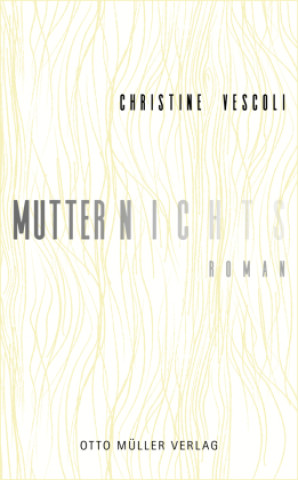 Knjiga Mutternichts Christine Vescoli