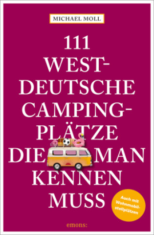 Knjiga 111 westdeutsche Campingplätze, die man kennen muss 