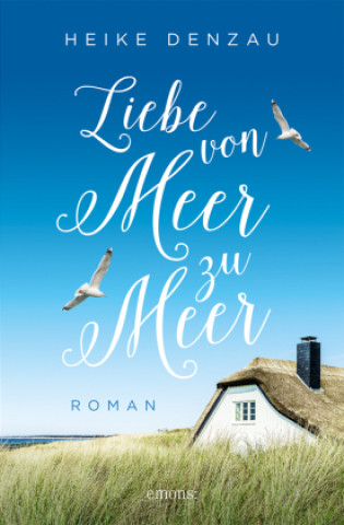 Buch Liebe von Meer zu Meer Heike Denzau