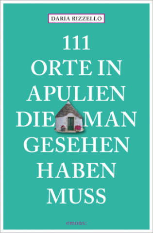 Carte 111 Orte in Apulien, die man gesehen haben muss 