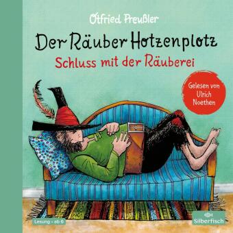 Audio Der Räuber Hotzenplotz 3: Der Räuber Hotzenplotz. Schluss mit der Räuberei Ulrich Noethen