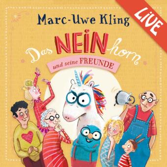 Audio Das Neinhorn und seine Freunde - Marc-Uwe Kling liest live Marc-Uwe Kling