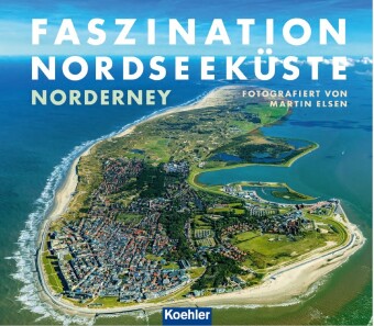 Kniha Faszination Nordseeküste - Norderney Wolfgang Reichardt