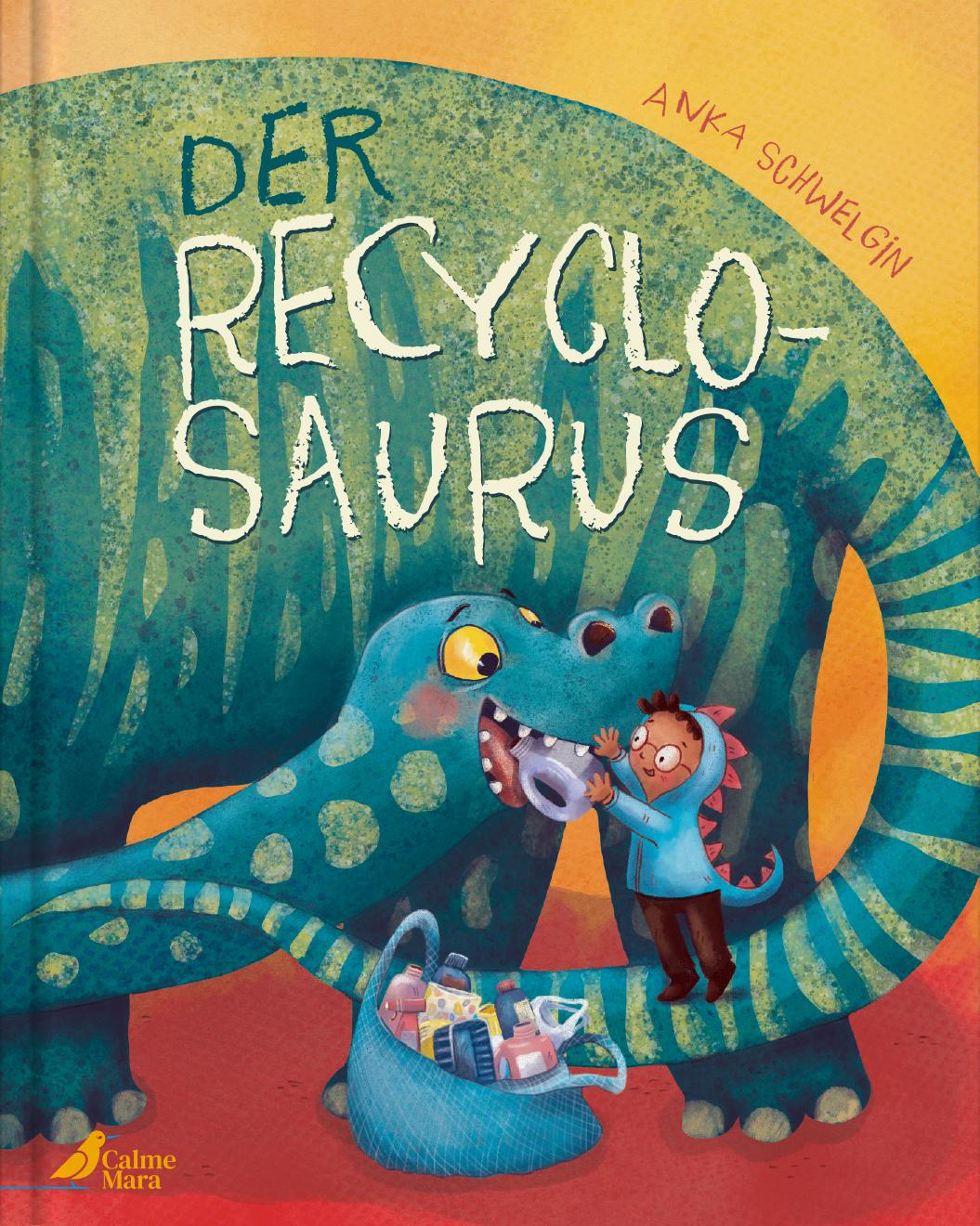 Libro Der Recyclosaurus Anka Schwelgin