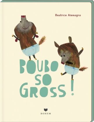 Kniha BOUBO - so gross Beatrice Alemagna