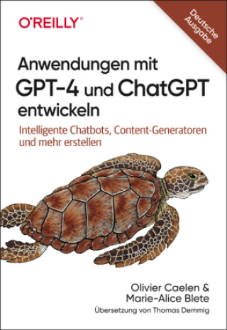 Könyv Anwendungen mit GPT-4 und ChatGPT entwickeln Marie-Alice Biete