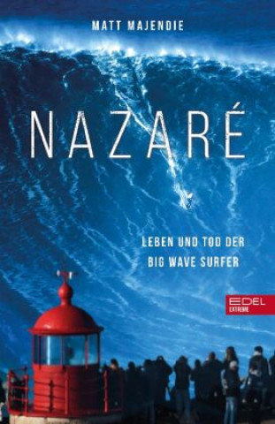 Kniha Nazaré. Leben und Tod der Big Wave Surfer 