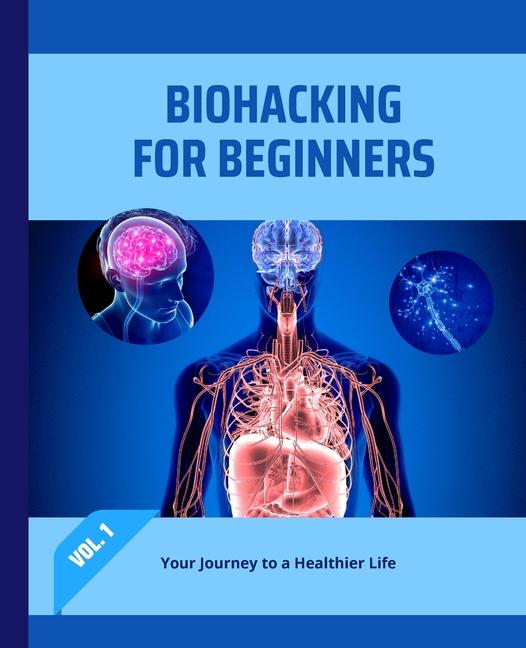 Könyv Biohacking for Beginners 
