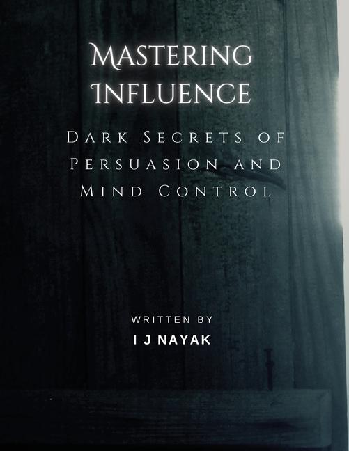 Knjiga Mastering Influence I J Nayak