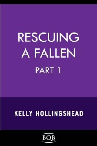 Carte Rescuing a Fallen: Part 1 Volume 3 Hollingshead