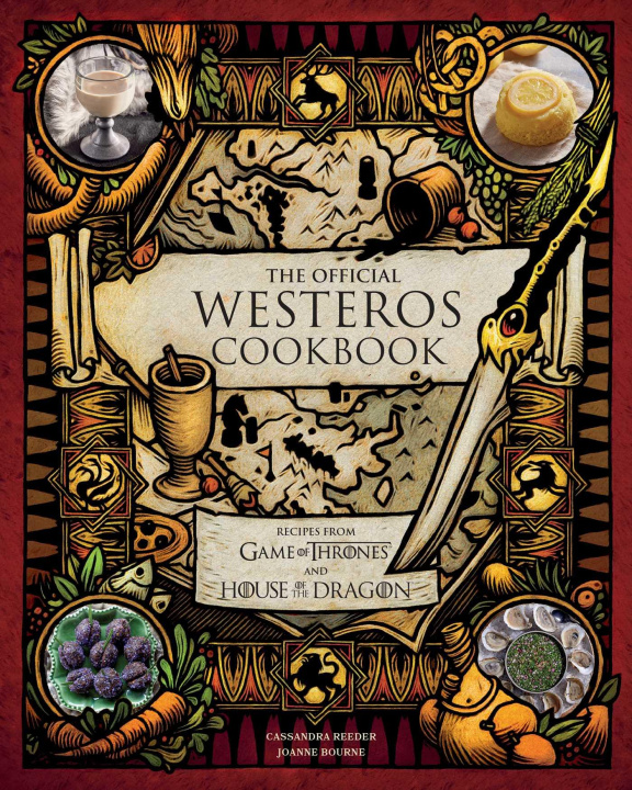 Knjiga The Official Westeros Cookbook: Recipes from House of the Dragon and Game of Thrones 