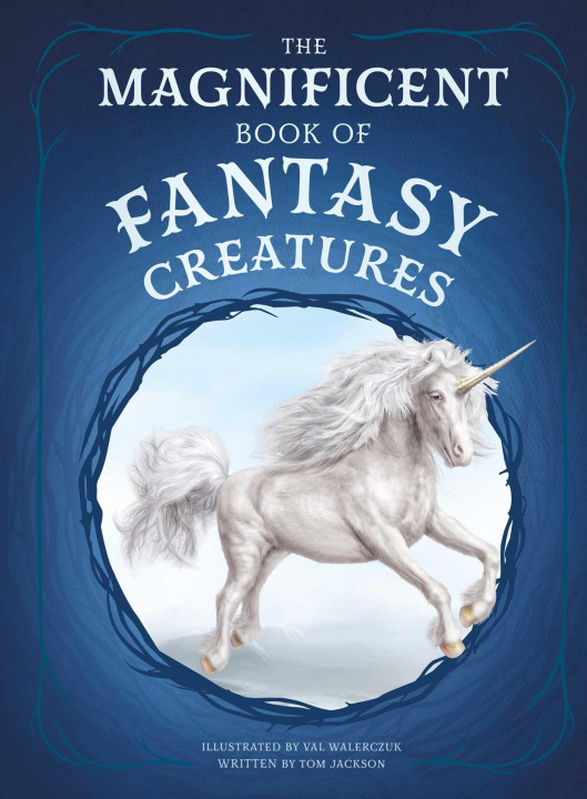 Kniha The Magnificent Book of Fantasy Creatures Val Walerczuk