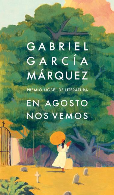 Knjiga En Agosto Nos Vemos / Until August 