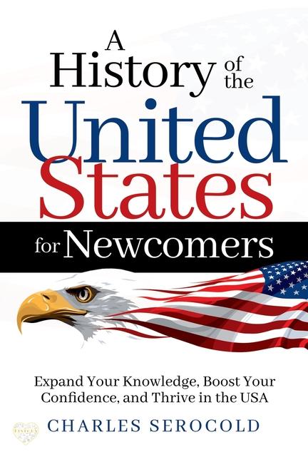 Könyv A History of the United States for Newcomers 