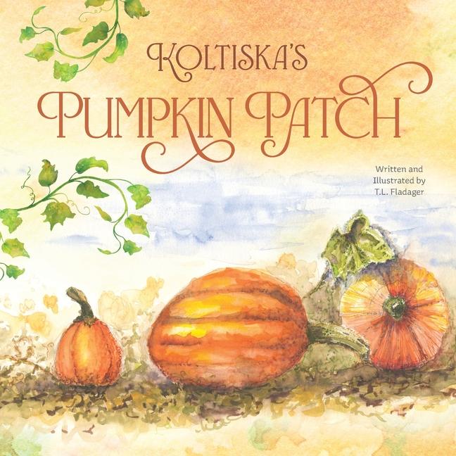 Carte Koltiska's Pumpkin Patch Tammi Fladager