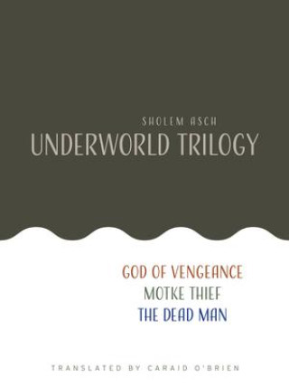 Boek Sholem Asch: Underworld Trilogy Caraid O'Brien