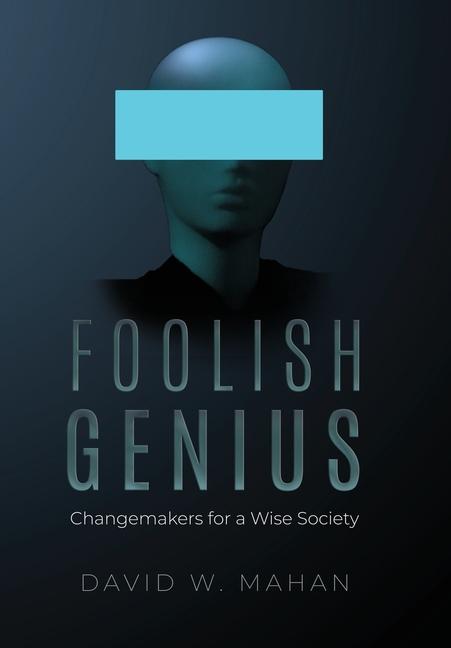 Knjiga Foolish Genius David W Mahan