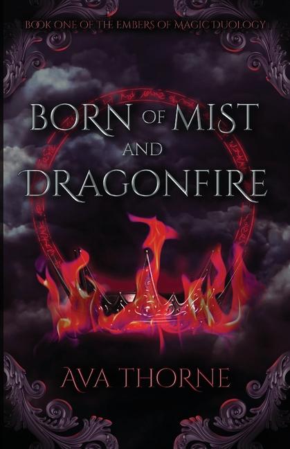 Книга Born of Mist and Dragonfire: Book One of the Embers of Magic Duology 