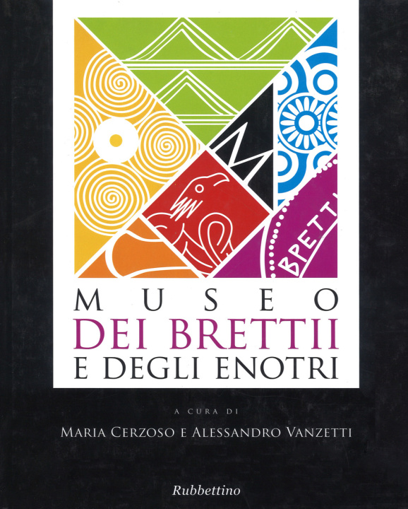 Könyv Museo dei Brettii e degli Enotri Maria Cerzoso