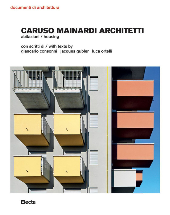 Kniha Caruso Mainardi Architetti. Abitazioni-Housing Giancarlo Consonni