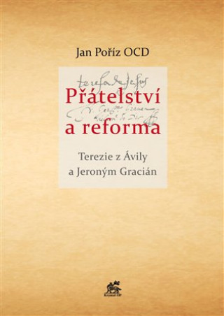 Kniha Přátelství a reforma Tereza z Avily