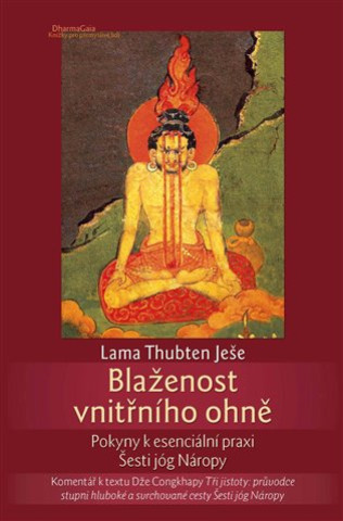 Kniha Blaženost vnitřního ohně Lama Thubten  Ješe