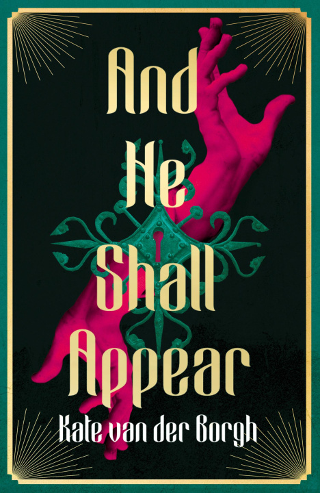 Kniha And He Shall Appear Kate van der Borgh