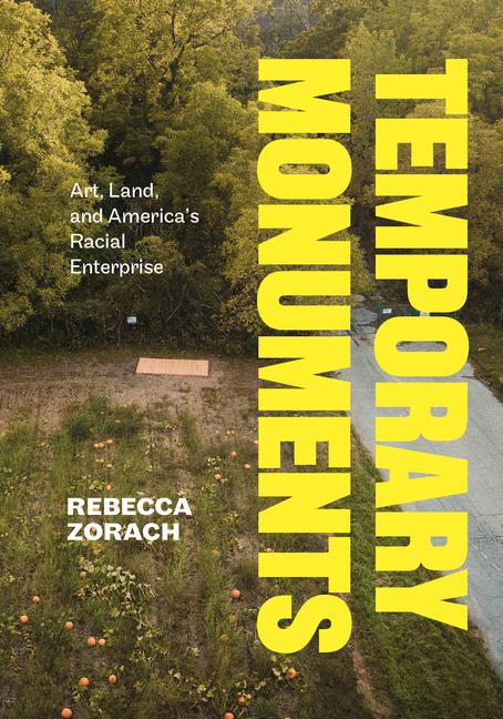 Carte Temporary Monuments Rebecca Zorach