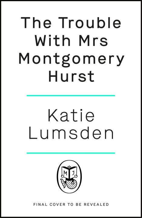 Kniha Trouble With Mrs Montgomery Hurst Katie Lumsden