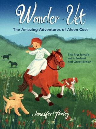 Livre Wonder-Vet: The Amazing Adventures of Aleen Cust Jennifer Farley