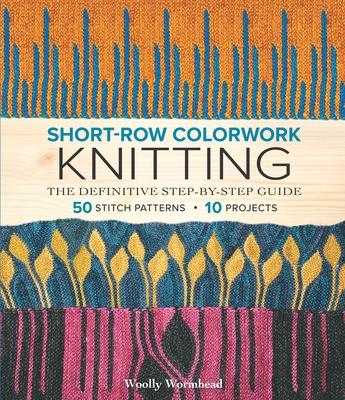 Kniha Short-Row Colorwork Knitting Woolly Wormhead