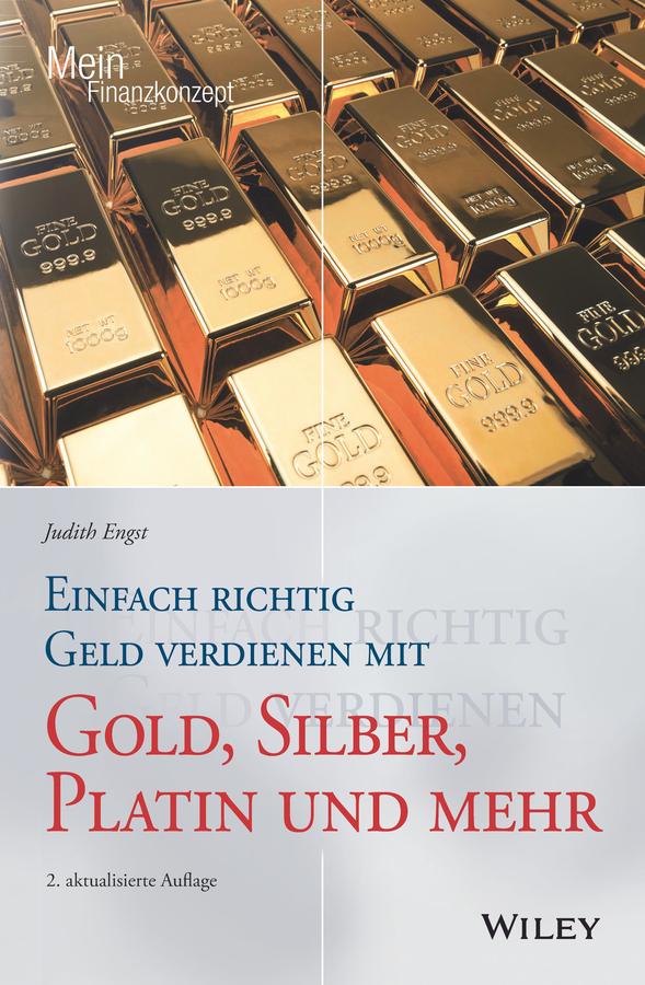 Książka Einfach richtig Geld verdienen mit Gold, Silber, Platin und mehr Judith Engst