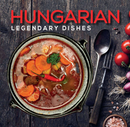 Kniha Hungarian Legendary Dishes Kolozsvári Ildikó