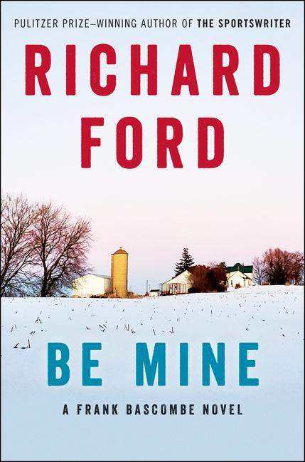 Książka Be Mine: A Frank Bascombe Novel 