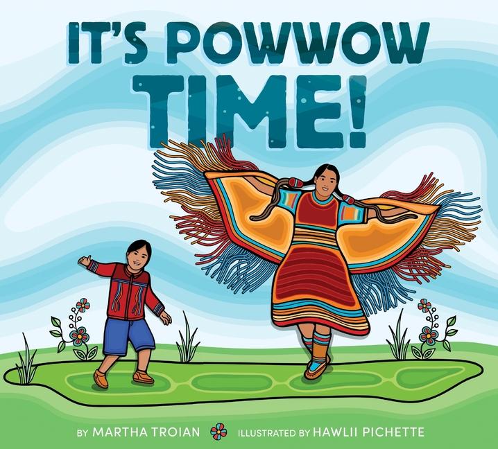 Knjiga It's Powwow Time! Hawlii Pichette